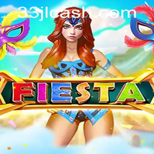 Fiesta: A Captivating Game Experience with 33jl Strategy